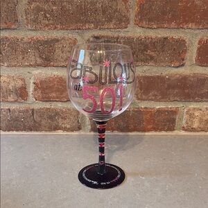 Mudpie Fabulous at 50 Wine Glass!!